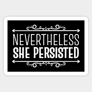 Nevertheless, She Persisted Magnet